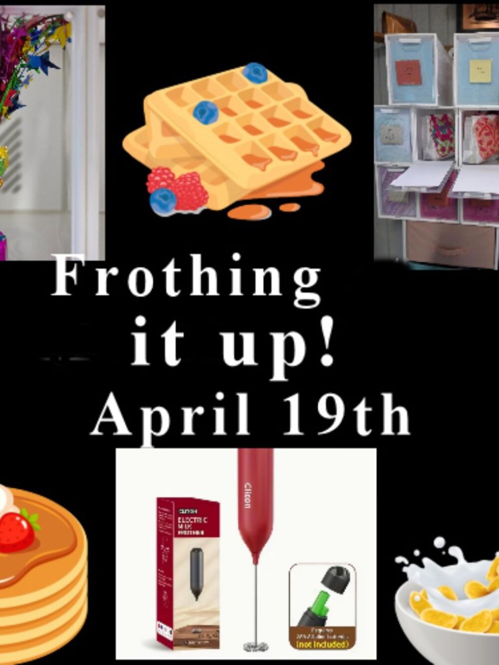 BUY NOW...Frothing it Up! April 19th